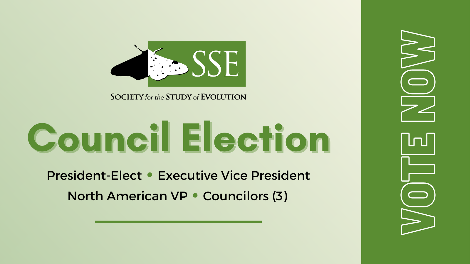A green gradient background with the SSE peppered moth logo and the text: Council Elections. President-Elect, Executive Vice President, North American VP, Councilors (3). Vote Now!